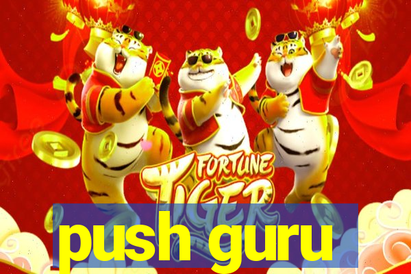 push guru